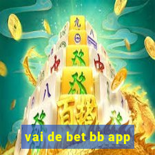 vai de bet bb app